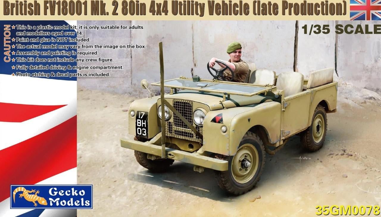 Gecko Models 1/35 British FV18001 Mk.2 80in 4x4 Utility Vehicle Late Production 35GM0078 Model Kit NZ Stock